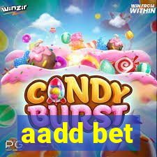 aadd bet